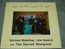 VERNON BOWLING JOE ISAACS SACRED BLUEGRASS Enter Into Joy Lord XIAN LP RARE