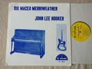 BIG MACEO MERRIWEATHER JOHN LEE HOOKER US Pr. Chicago Blues LP FORTUNE Lbl. EX+
