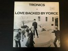 The Tronics - Love backed by force LP, UK-Press, 1981, Alien Records, kbd