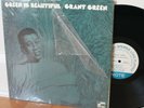 GRANT GREEN Green Is Beautiful LP (Blue Note 84342, Liberty, Van Gelder) Shrink