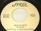 Danny D & The Duration We Can Do It 45 Private Modern Soul Funk New Wave HEAR
