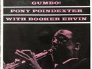 Pony Poindexter with Booker Ervin - Gumbo - NZ Prestige - Rarely seen. Ex++