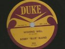 BLUES bw SOUL - LATE 78- BOBBY BLUE BLAND -WISHING WELL - HEAR 1959 DUKE 303
