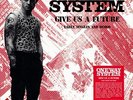 ONE WAY SYSTEM - GIVE US A FUTURE: THE SINGLES AND DEMOS NEW VINYL