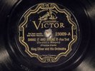 78 RPM -- King Oliver and HIs Orchestra, Victor 23009, E/EE- Jazz