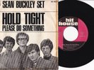 Sean Buckley Set -Hold Tight / Baby Please Do Something- 7