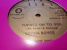 Lorna Boyce , Turned On To You ,Love Makes A Woman , Turn Music Up , 12