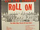 BIBLE WAY CHURCH OF GOD CHOIR: let the church roll on KING 12