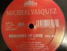 MICHEAL VASQUEZ MEMORIES OF LOVE 12” Rare Freestyle VG+