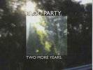 Bloc Party Two More Years - Green Vinyl 7