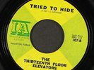 THIRTEENTH FLOOR ELEVATORS: you're gonna miss me / tried to hide 7
