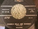DOO WOP 45 WILLOWS MELBA 102 CHURCH BELLS ARE RINGING(First Title)/ BABY TELL ME