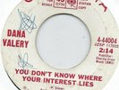 DANA VALERY YOU DON'T KNOW WHERE YOUR INTEREST LIES COLUMBIA NORTHERN SOUL VG