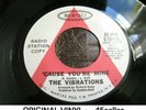 VIBRATIONS promo 'Cause You're Mine' NM ORIGINAL northern soul 45