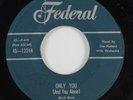 Doo Wop R&B 45 PLATTERS Only You FEDERAL HEAR