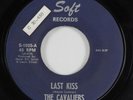 Garage 45 CAVALIERS Last Kiss SOFT unknown version j. frank wilson HEAR