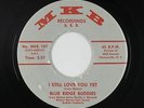 C&W Bluegrass 45 - Blue Ridge Buddies - I Still Love You Yet - MKB VG+ unknown?