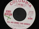 JERRY JACKSON: are you glad when we're apart / tell her johnny said goodbye 7