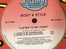 Body & Style - Listen To My Cries 12”Vinyl 80s Freestyle