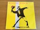 Banksy - We Love You So Love Us -  Limited Edition 2000 UK LP - Rare Artwork