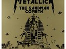 METALLICA  - THE SANDMAN COMETH (INCA GOLD VINYL) (UK IMPORT) VINYL NEW