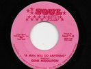 Gene Middleton - A Man Will Do anything / You Can Get It Now (Soul, 45) 1