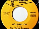 THREE REASONS Go Right On VINYL 45 Modern Soul Sweet RARE Carnival Records 7