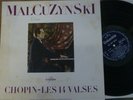 MALCUZYNSKI / CHOPIN 14 waltzes  / COLUMBIA SAXF 126