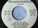 Record 1960's THE ORIGINALS Ain't No Sun Since Been Gone Promo Northern Soul 45