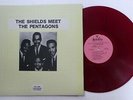 The SHIELDS meet The PENTAGONS LP doowop RED wax MINT-        #8832