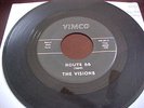 THE VISIONS-VIMCO- ROUTE 66 / TAKE HER - RARE TEXAS GARAGE - LISTEN