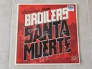 Broilers Santa Muerte Ltd. Grey Vinyl - only 700 copies worldwide - handsigniert