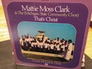 Mattie Moss Clark Michigan State Community Choir That's Christ 1972 OG Gospel LP