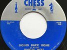 HOWLIN WOLF Going Back Home/My Life CHESS BLUES ROCKER 45 *hear*