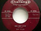 KIP TYLER 45 She Got Eyes / Shadow Street CHALLENGE Rockabilly Jr 1664