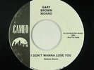 Modern Soul 45 - Gary Brown Monro - I Don't Wanna Lose You - Cameo VG+ obscure