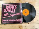 PATRICK COWLEY SYLVESTER DO YA WANNA FUNK MAXI 45T NO LP VINYLE EX COVER EX 1982
