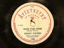 BLUES MUDDY WATERS Train Fare Home / Sittin' Here & Drinkin' ARISTOCRAT 1306