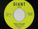 Northern Soul 45 - Lorraine Chandler - What Can I Do - Giant - VG+ mp3
