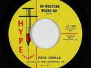 Northern Soul 45 - Paul Sindab - Do Whatcha Wanna Do - Hype - mp3