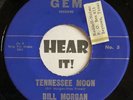 Superb TX Teen Rockabilly 45 BILL MORGAN Tennessee Moon / What’s A Few GEM hear