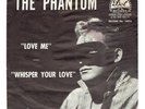 THE PHANTOM Love Me / Whisper Your Love DOT 16056 US 1960 ROCKABILLY 45