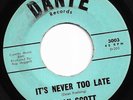 Rare Houston 45: Dean Scott - It's Never Too Late - Dante 3003  (VG+)