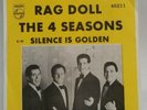 4 Seasons  RAG DOLL / SILENCE IS GOLDEN (ROCK N ROLL 45/PS) #40211 PLAYS VG+