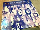 SL2 - ON A RAGGA TIP 97 - RARE OLDSKOOL HARDCORE - 12