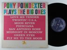PONY POINDEXTER Plays The Big Ones NEW JAZZ LP VG+/VG++ mono promo **