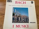 I MUSICI PLAYS BACH VIOLIN CONCERTOS HI-FI STEREO LP ON PHILIPS