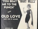 Mary Wells - You Beat Me To The Punch - Motown 1032 - 7
