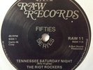 THE RIOT ROCKERS: TENNESSEE SATURDAY NIGHT/SOME KINDA EARTHQUAKE
