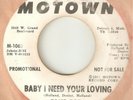 THE FOUR TOPS Baby I Need Your Loving  MOTOWN PROMO NORTHERN SOUL USA 45
